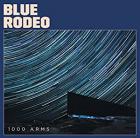 1000_Arms_-Blue_Rodeo