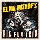  Elvin Bishop’s Big Fun Trio  di Elvin Bishop - CD