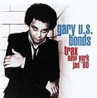 Trax, New York, Jan '80  di Gary U.S. Bonds - CD
