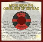 More From The Other Side Of The Trax: Volt 45rpm Rarities 1960-1968  di Stax-Volt Rarities - CD
