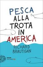 Pesca_Alla_Trota_In_America_-Brautigan_Richard