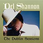 The Dublin Sessions  di Del Shannon - CD