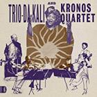 Trio_Da_Kali_&_Kronos_Quartet-Trio_Da_Kali_