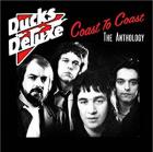 Coast_To_Coast_-_The_Anthology_-Ducks_Deluxe