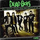 Still_Snotty:_Young_Loud_And_Snotty_At_40_-Dead_Boys_