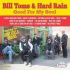 Good_For_My_Soul_-Bill_Toms_And_The_Hard_Rain