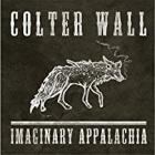 Imaginary_Appalachia_-Colter_Wall_