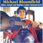 Blues_Gospel_&_Ragtime_Guitar_Instrumentals_-Mike_Bloomfield
