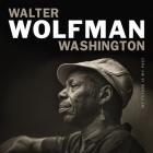 My_Future_Is_My_Past_-Walter_Wolfman_Washington
