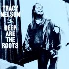 Deep Are The Roots  di Tracy Nelson - CD