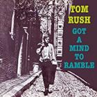 Got_A_Mind_To_Ramble_-Tom_Rush