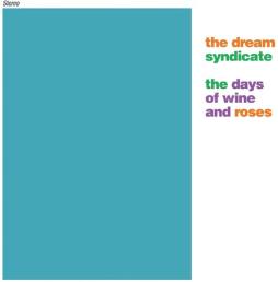 The_Days_Of_Wine_And_Roses_-Dream_Syndicate