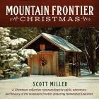 Mountain_Frontier_Christmas_-Scott_Miller_
