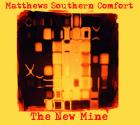 The_New_Mine_-Matthews_Southern_Comfort_