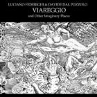 Viareggio_And_Other_Imaginary_Places-Luciano_Federighi_E_David_Dal_Pozzolo_