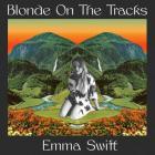 Blonde_On_The_Tracks_-Emma_Swift