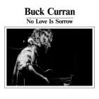 No_Love_Is_Sorrow_-Buck_Curran_