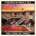 Tabasco_&_Sweet_Tea-The_Cadillac_Three