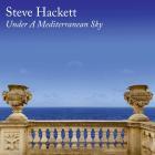 Under_A_Mediterranean_Sky-Steve_Hackett