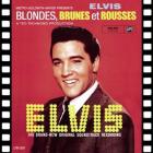 Blondes_,_Brunes_Et_Rousses-Elvis_Presley