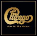 Born For This Moment di Chicago - CD Born For This Moment di Chicago - CD