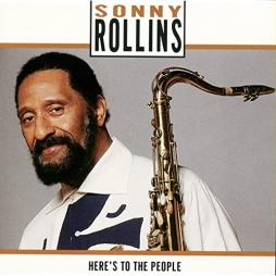 Here's_To_The_People_-Sonny_Rollins