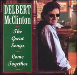 Great_Songs_Come_Together-Delbert_McClinton Great_Songs_Come_Together-Delbert_McClinton