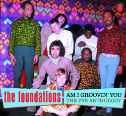 Am I Groovin' You / The Pye Anthology  di The Foundations - CD
