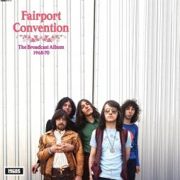 The Broadcast Album 1968-1970 di Fairport Convention - CD The Broadcast Album 1968-1970 di Fairport Convention - CD