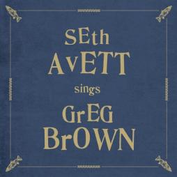 Seth Avett Sings Greg Brown di Seth Avett - LP