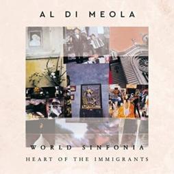 World Sinfonia / Heart Of The Immigrants  di Al Di Meola - CD