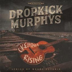 Okemah Rising  di Dropkick Murphys - CD Okemah Rising  di Dropkick Murphys - CD
