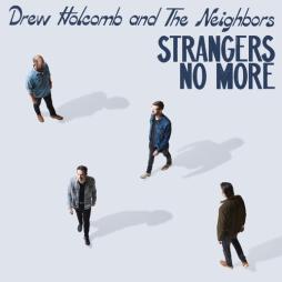Strangers_No_More_-Drew_Holcomb_And_The_Neighbors_
