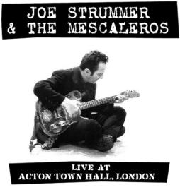 Live_At_Acton_Town_Hall-Joe_Strummer_&_The_Mescaleros_