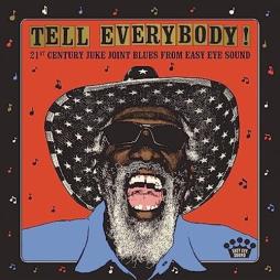 Tell_Everybody_!__21st_Century_Juke_Joint_Blues_-Tell_Everbody_!