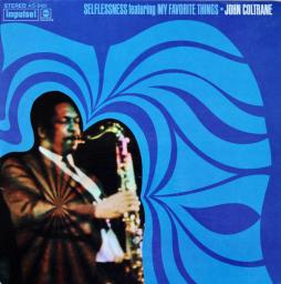 Selflessness_Featuring_My_Favorite_Things_-John_Coltrane