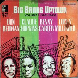 Big_Bands_Uptown_Volume_1_(1931_-_1943)-Don_Redman,_Claude_Hopkins,_Benny_Carter,_Lucky_Millinder
