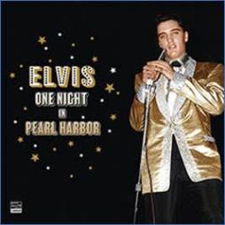 One_Night_In_Pearl_Harbor_-Elvis_Presley One_Night_In_Pearl_Harbor_-Elvis_Presley