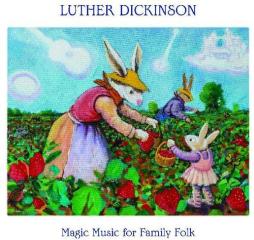 Magic_Music_For_Family_Folk-Luther_Dickinson