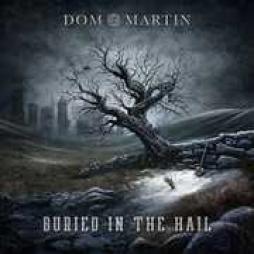 Buried_In_Then_Hail_-Dom_Martin