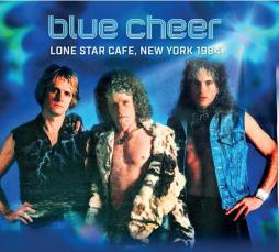 Lone Star Cafe, New York 1984 di Blue Cheer - CD