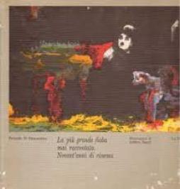 Piu` Grande Favola Mai  Raccontata Novant`anni Di Cinema  di Di Giammatteo F. Rauch A. (illustr) - Libro