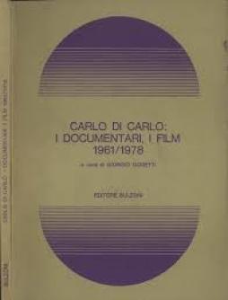 Carlo_Di_Carlo_I_Documentari_I_Film_1961-1978_-Gosetti_G._(cura)