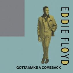 Gotta Make A Comeback di Eddie Floyd - CD Gotta Make A Comeback di Eddie Floyd - CD