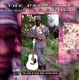 The_Palm_Wine_Sounds_Of_S.E._Rogie-S._E._Rogie