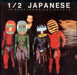 1%2F2_Gentlemen%2F_Not_Beasts-Half_Japanese 1%2F2_Gentlemen%2F_Not_Beasts-Half_Japanese