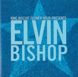 King Biscuit Flower Hour Presents Elvin Bishop di Elvin Bishop - cd