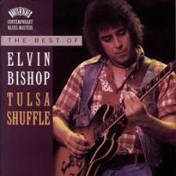 The Best Of Elvin Bishop Tulsa Shuffle di Elvin Bishop - cd