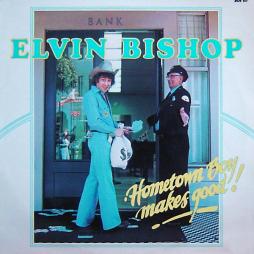 Hometown Boy Makes Good! di Elvin Bishop - CD Hometown Boy Makes Good! di Elvin Bishop - CD