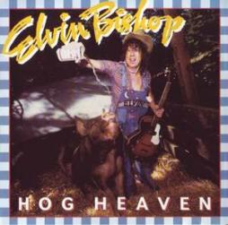 Hog Heaven di Elvin Bishop - CD Hog Heaven di Elvin Bishop - CD